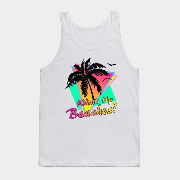 What's Up Beaches Tank Top by Nerd_art